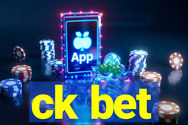 ck bet